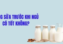 Có nên uống sữa trước khi ngủ không? 10 lợi ích đối với sức khỏe