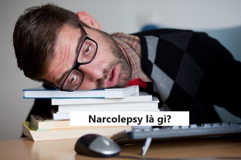 Narcolepsy là gì?