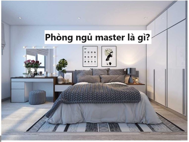 Phòng ngủ master là gì?
