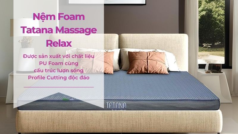 Nệm Foam Tatana Massage Relax